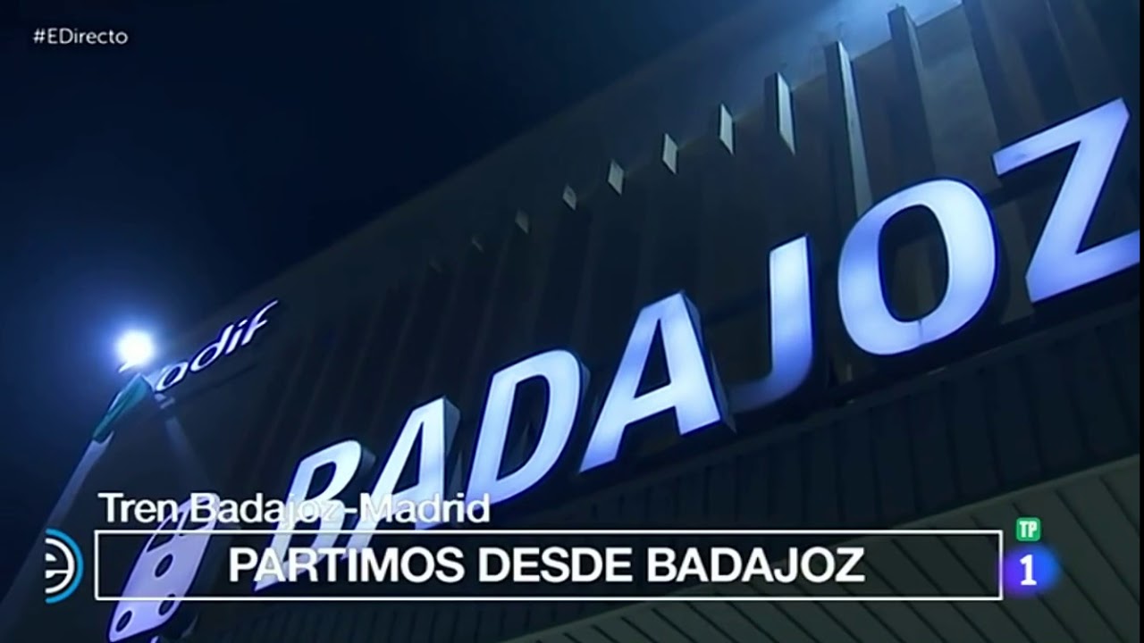 Tren Badajoz-Madrid ‘España Directo’ #TrenDignoYa