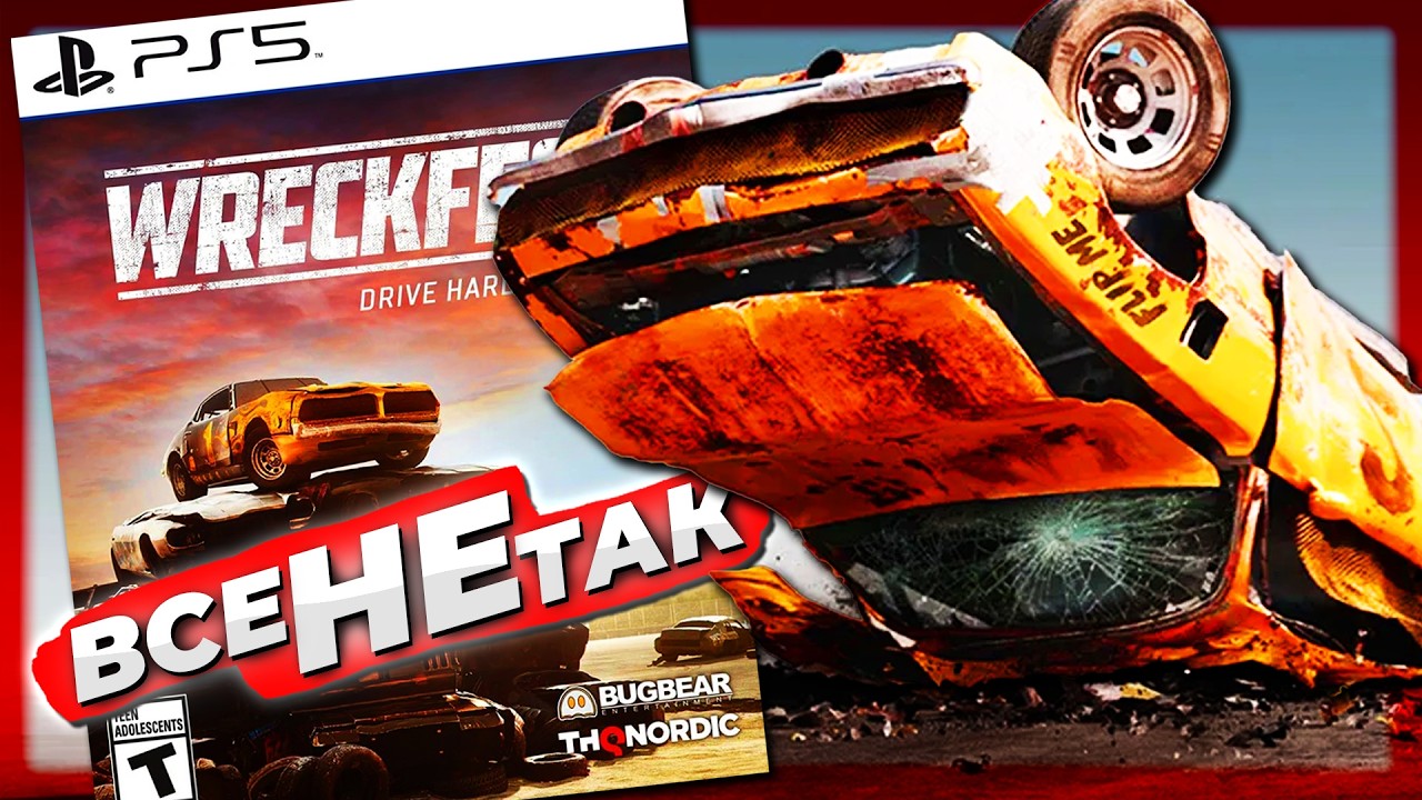 WRECKFEST: Духовний спадкоємець FlatOut чи невдала копія?