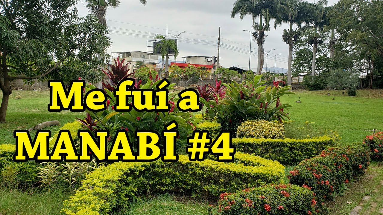 Conocí el Jardín Bontánico de Portoviejo MANABI. Albert Oleaga. Ecuador