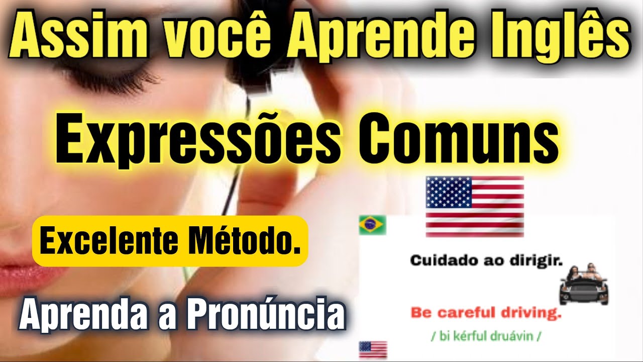 Melhor Método para aprender Inglês Expressões Comuns - Frases mais Usadas - tradução e Pronúncia.