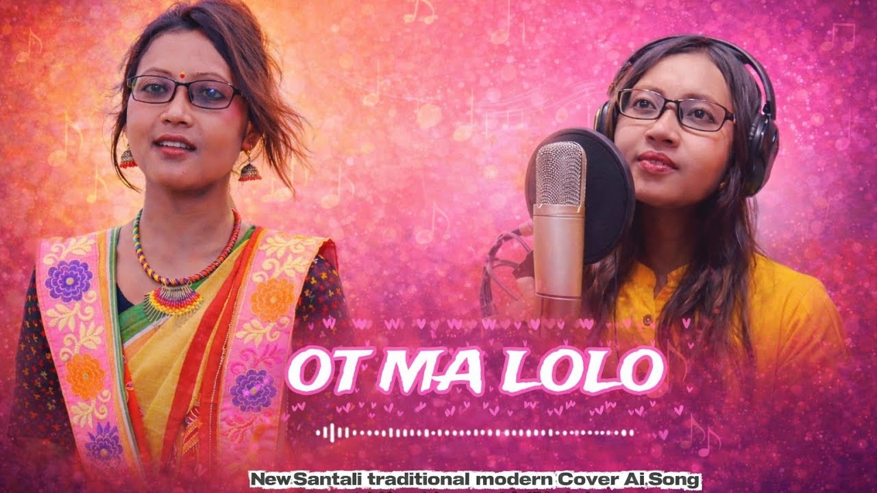 OT Ma LOLO || New Santali Traditional modern Cover Ai Song 2026