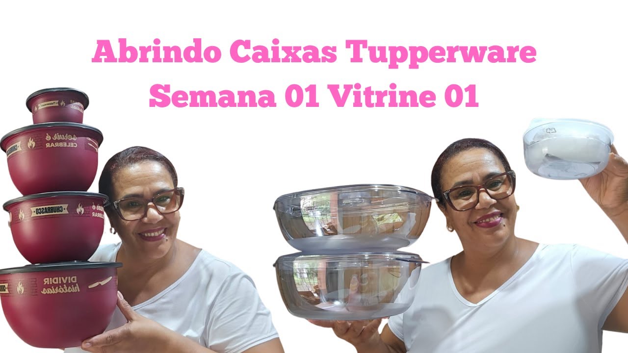 Abrindo Caixas Tupperware Semana 01 Vitrine 01