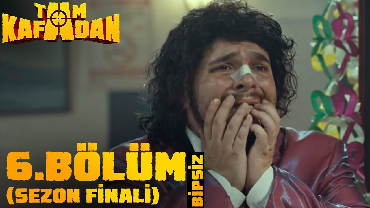 Tam Kafadan | 6. B&ouml;l&uuml;m Sezon Finali (Bipsiz Versiyon)