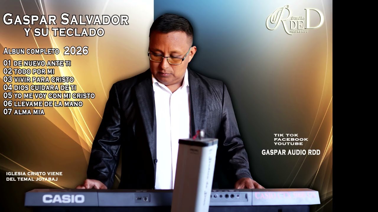 Gaspar Salvador y su teclado  audio oficial álbum completo 2026 joyabaj quiche