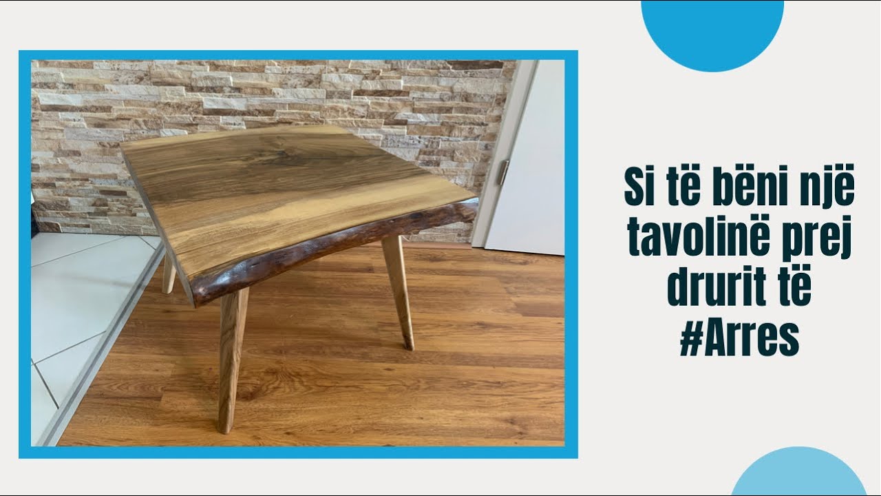 Si të bëni një #tavolinë prej drurit të #Arres