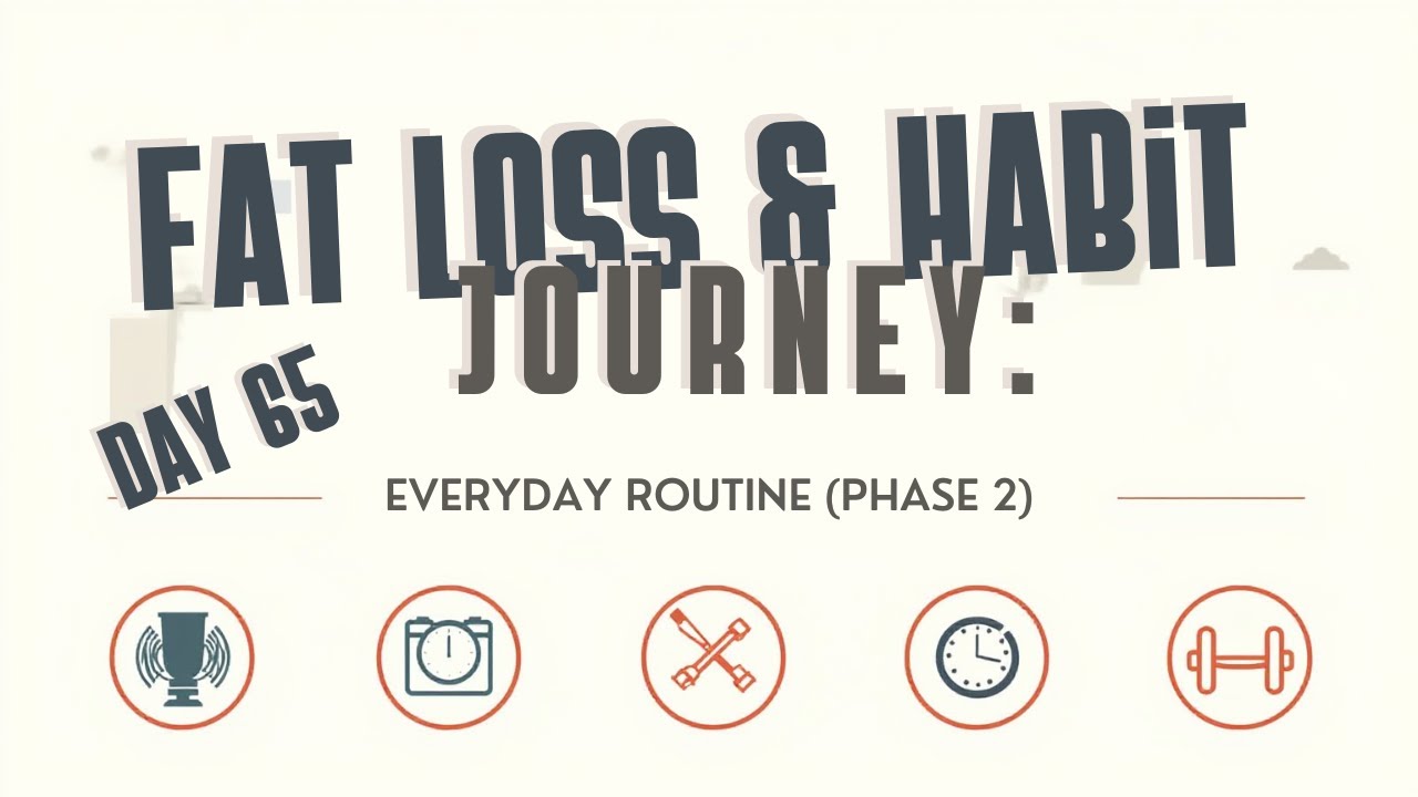 Day 65 – Day 31 of 90 |  Daily consistency routine for Fat Loss & Discipline