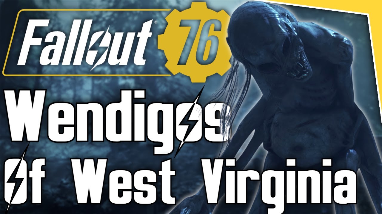 Wendigos Of West Virginia - The Dark Lore Of Fallout