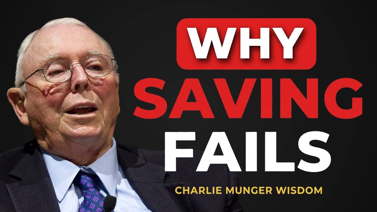 Why Saving Money Alone Won't Make You Wealthy | Charlie Munger