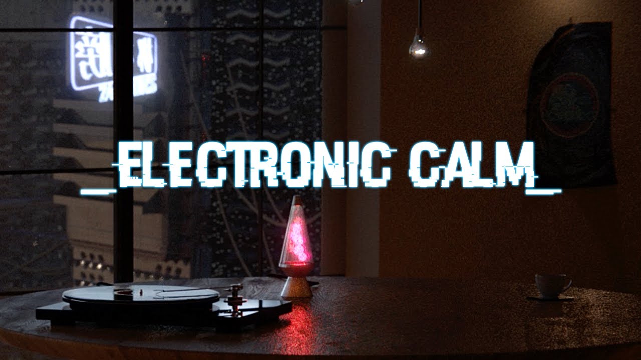 2 Hour of Electronic Calm Music (NO ADS)