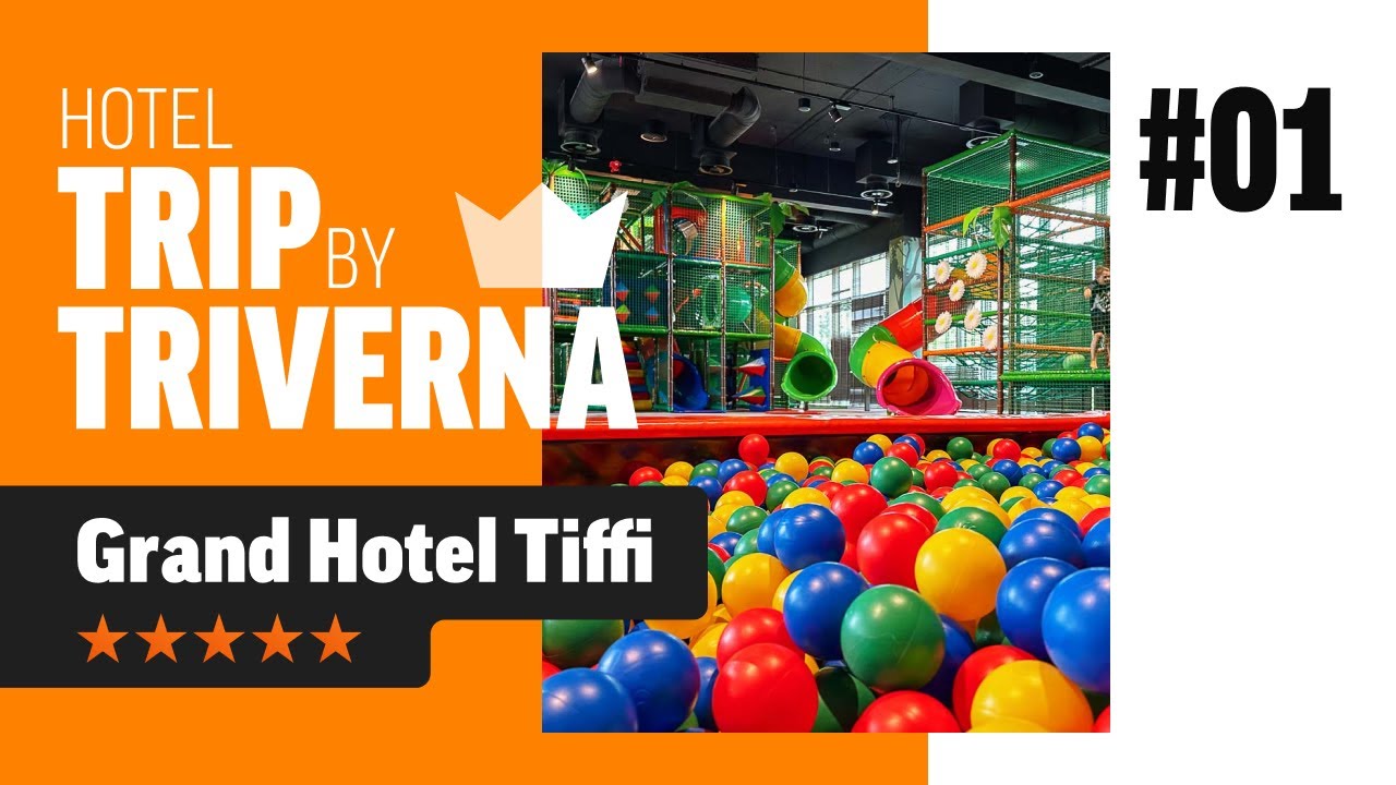 Testujemy najlepsze rodzinne hotele - Grand Hotel Tiffi *****, Iława