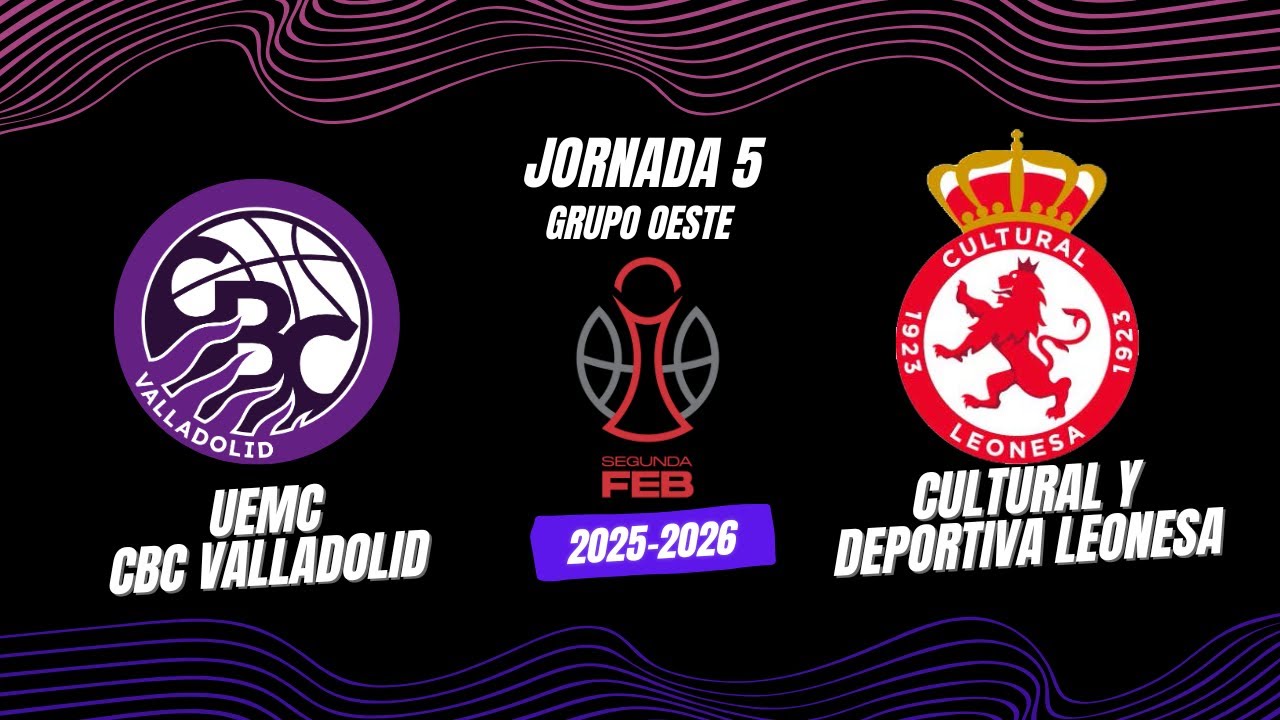 Previa UEMC CBC Valladolid Vs Cultural y Deportiva Leonesa #Jornada5 #SegundaFEB