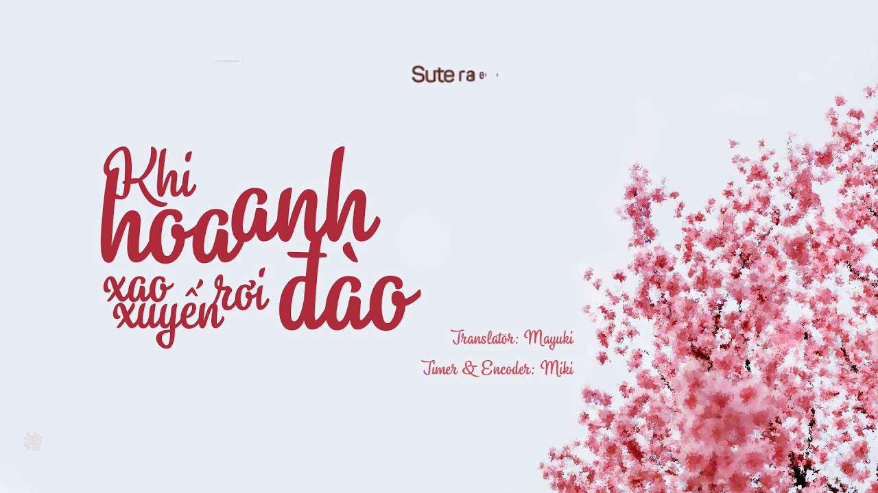 Khi hoa anh đào xao xuyến rơi  - Bạo Bạo Tuyết x Quân Tử | Vietsub by HIMAWARI