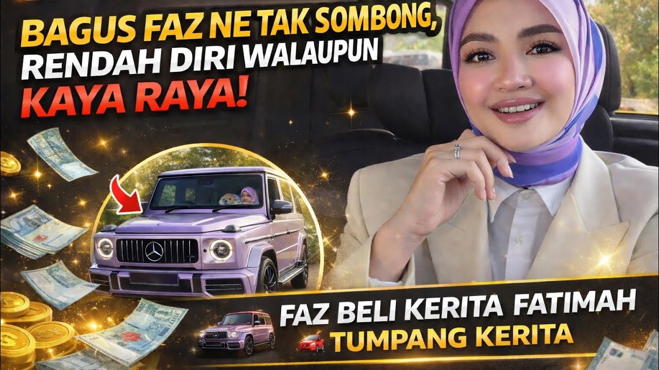 Bagus Faz ne tak simbong ,rendah diri walau pun kaya raya | faz beli kerita Fatimah | tumpang kerita