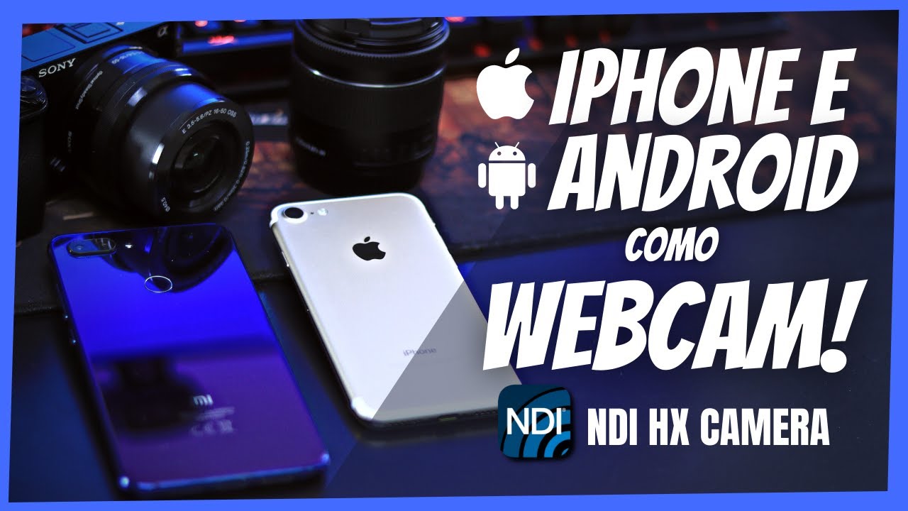 CELULAR IPHONE E ANDROID COMO WEBCAM! NDI HX Camera - Configura&ccedil;&atilde;o e Comparativo (2 Celulares ou +)
