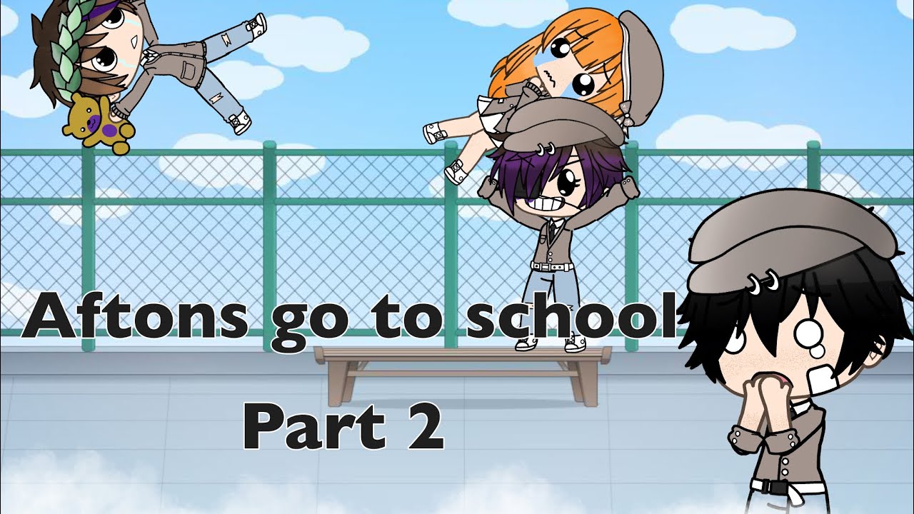 || Aftons Go To School || Gacha Life || Part 2 || Lazy Thumbnail ||