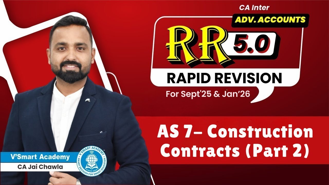 AS 7- (Part 2) | Rapid Revision 5.0 Sep'25 | CA Inter Adv. Acc. | CA Jai Chawla