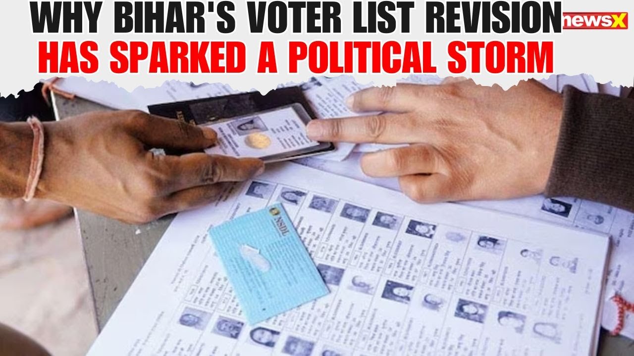 Bihar Voter List Row: Why Bihar's Voter List Revision Has Sparked a Political Storm | NewsX