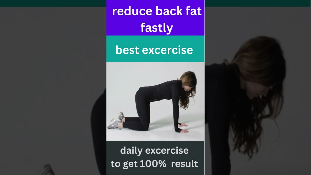 reduce back fat exercise women | exercise to reduce back fat | reduce back fat 