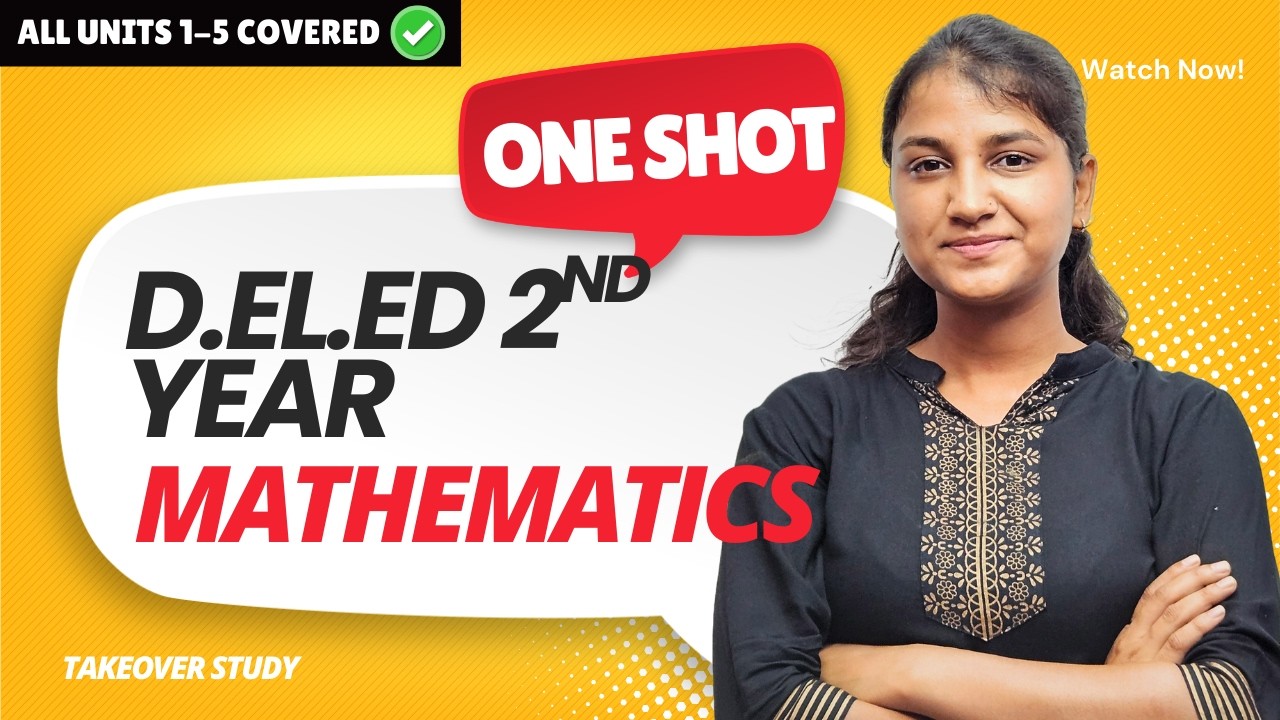 D.El.Ed 2nd Year Mathematics One Shot 🔥 | All Units (1–5) Complete | Full Maths Syllabus for Exam