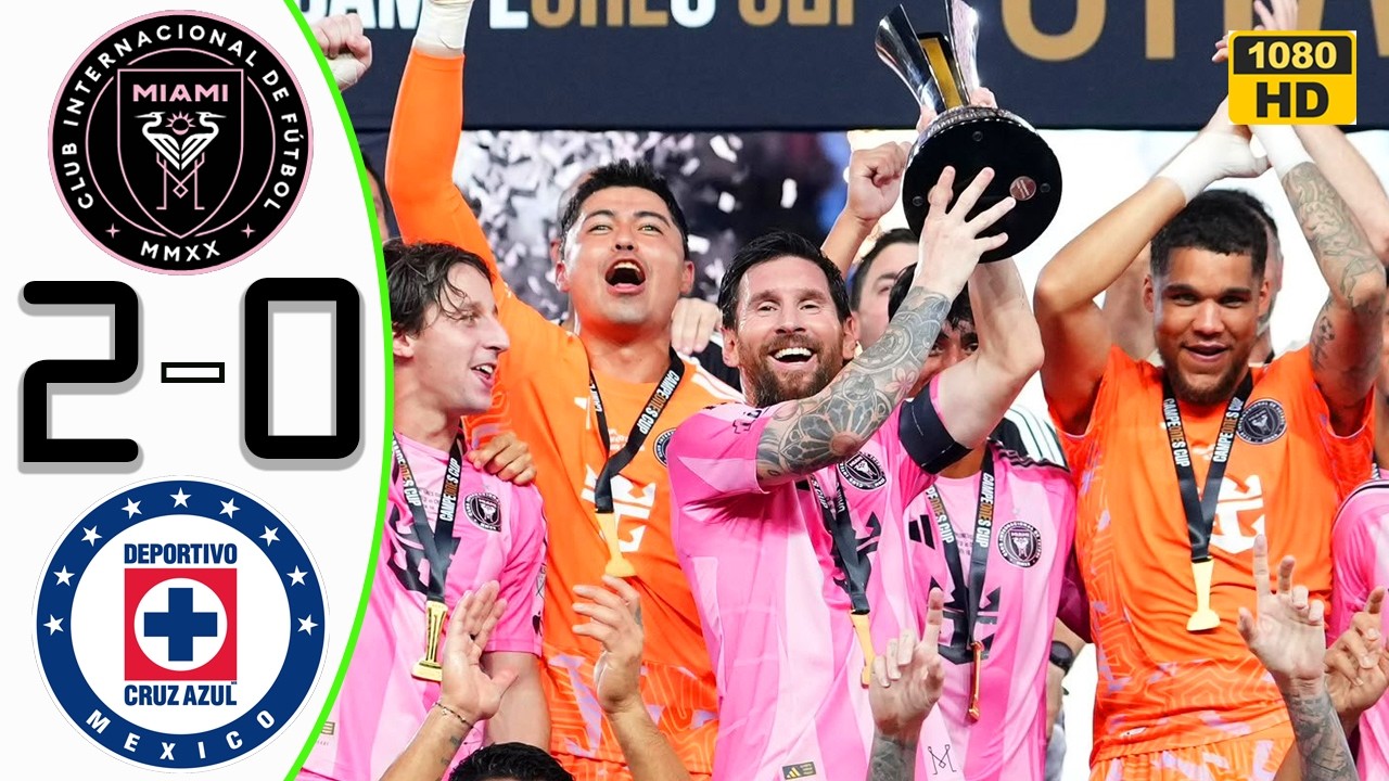 Inter Miami vs Cruz Azul 2-0 Extended Highlights & Goals | Final Campeones CUP 2026