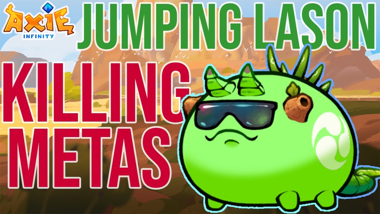My JUMPING LASON STILL KILLING METAS | Axie Infinity Classic 2025
