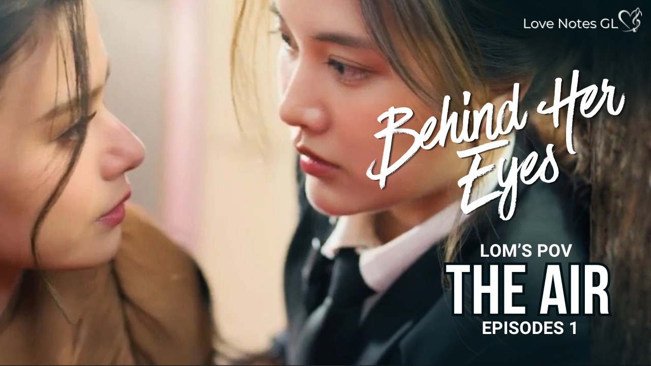 The Air  |  EP.1 | Lom X Blew | Behind Her Eyes