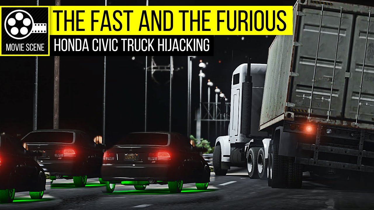 Grand Theft Auto 5 -  The Fast and the Furious Honda Civic Truck Hijacking