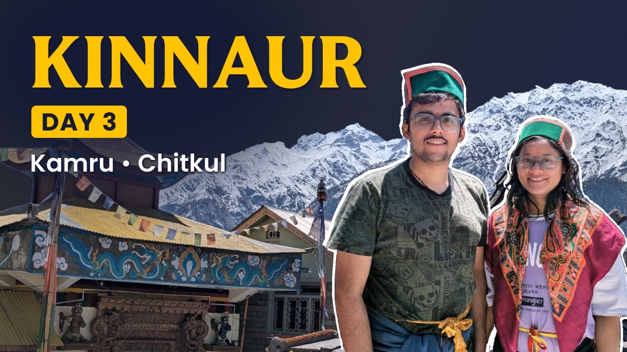 Kamru Fort, Kamakhya Devi Temple, Chitkul | Kinnaur Day 3 | Himachal Pradesh