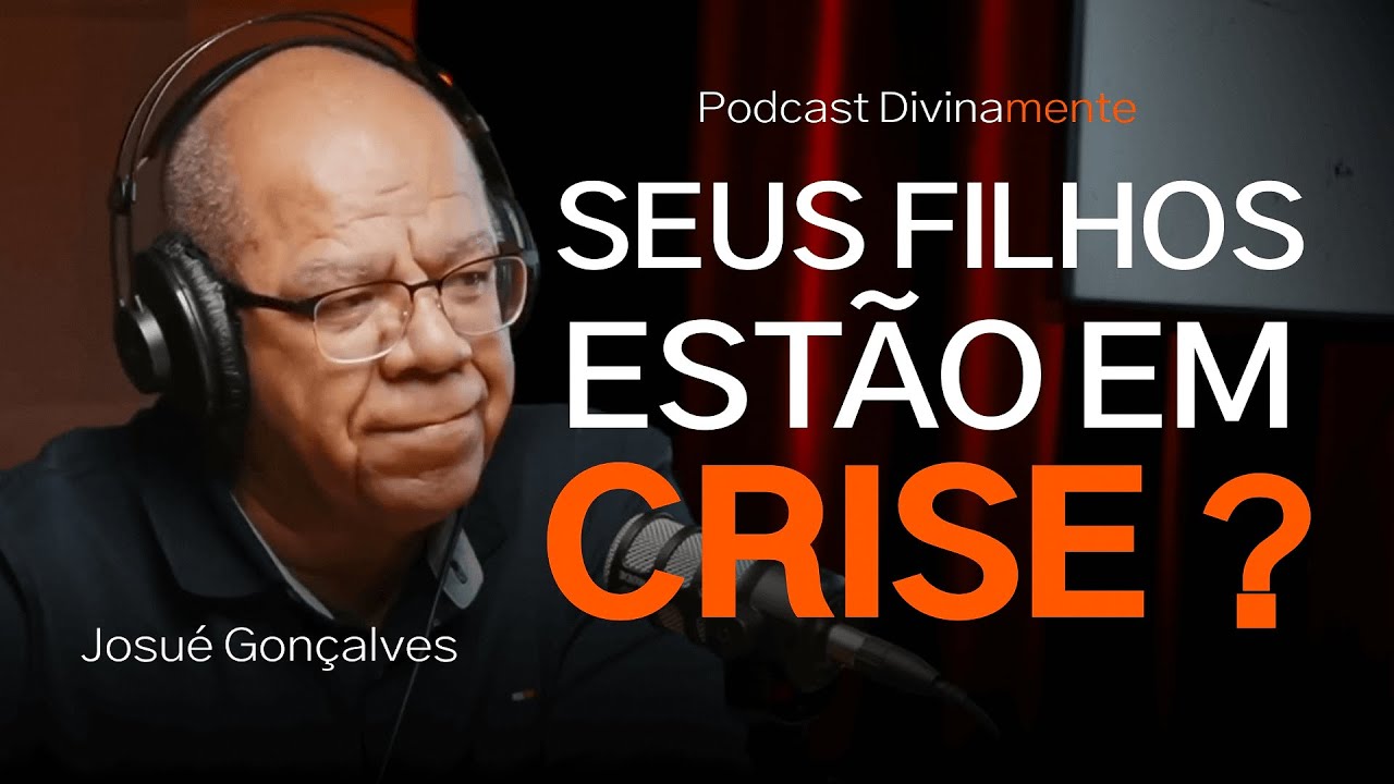Como ajudar seus filhos em meio a CRISES EMOCIONAIS - Dr Jonatas Leonio e Josué Gonçalves