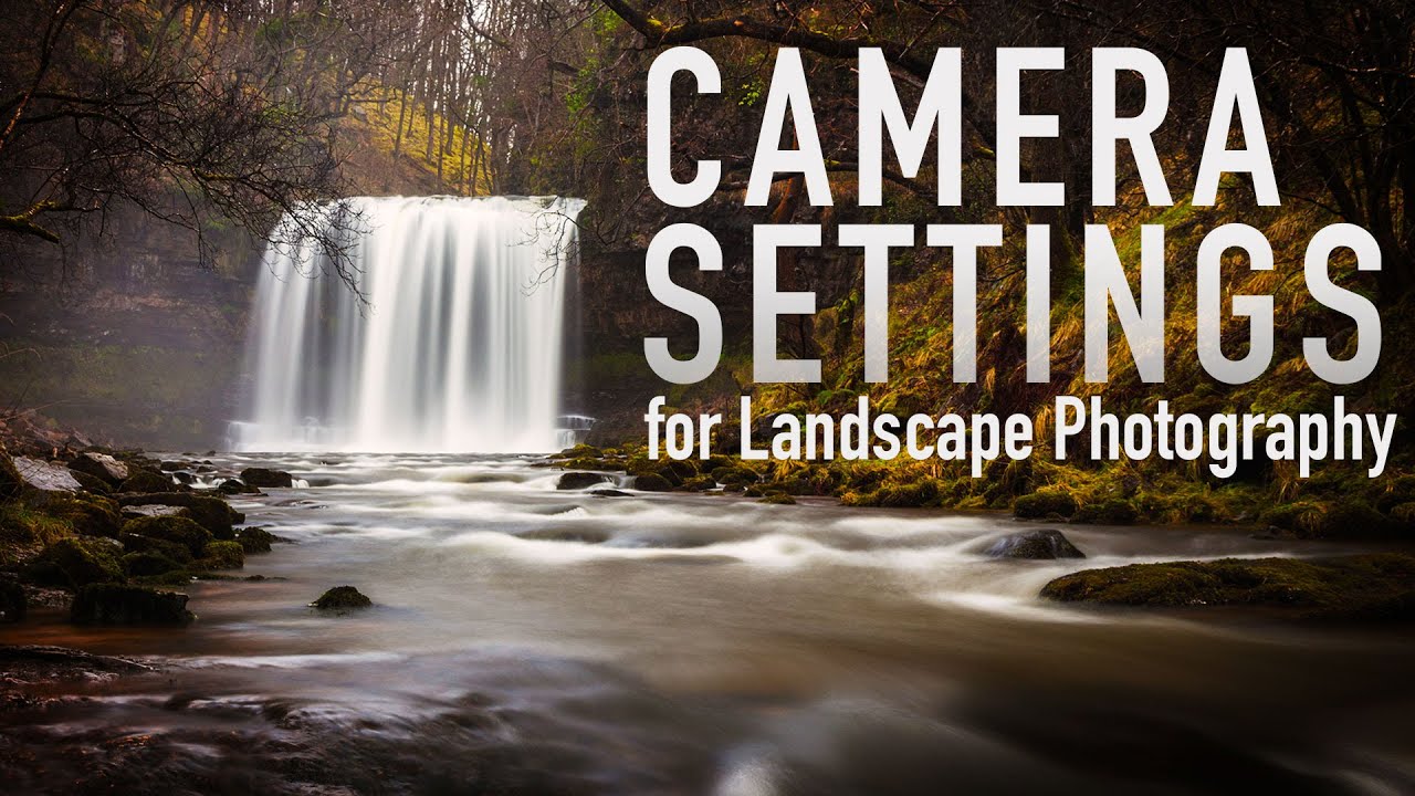 Camera Settings for Landscape Photography