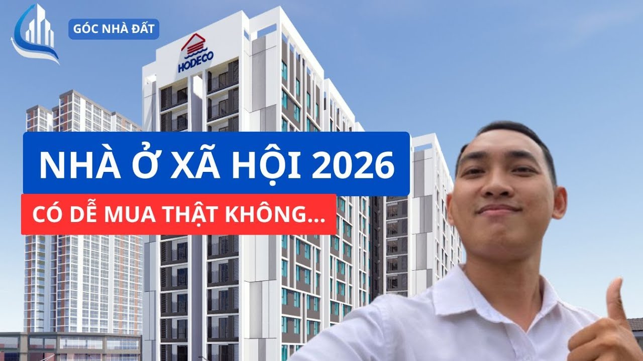 Nhà Ở Xã Hội 2026 | Điều Kiện, Thủ Tục & Những Lưu Ý Quan Trọng