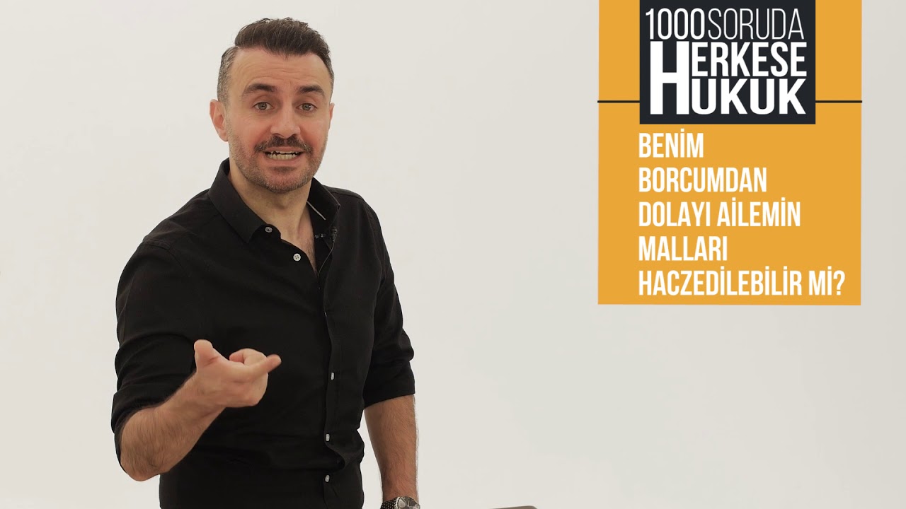 Benim Borcumdan Dolayı Ailemin Malları Haczedilebilir Mi I Herkese Hukuk