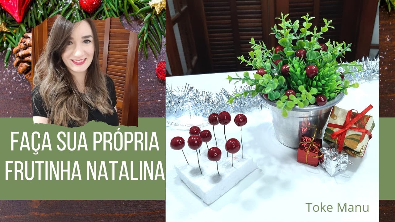 DIY Como Fazer Azevinho Frutinhas Decorativas de Natal - Toke Manu