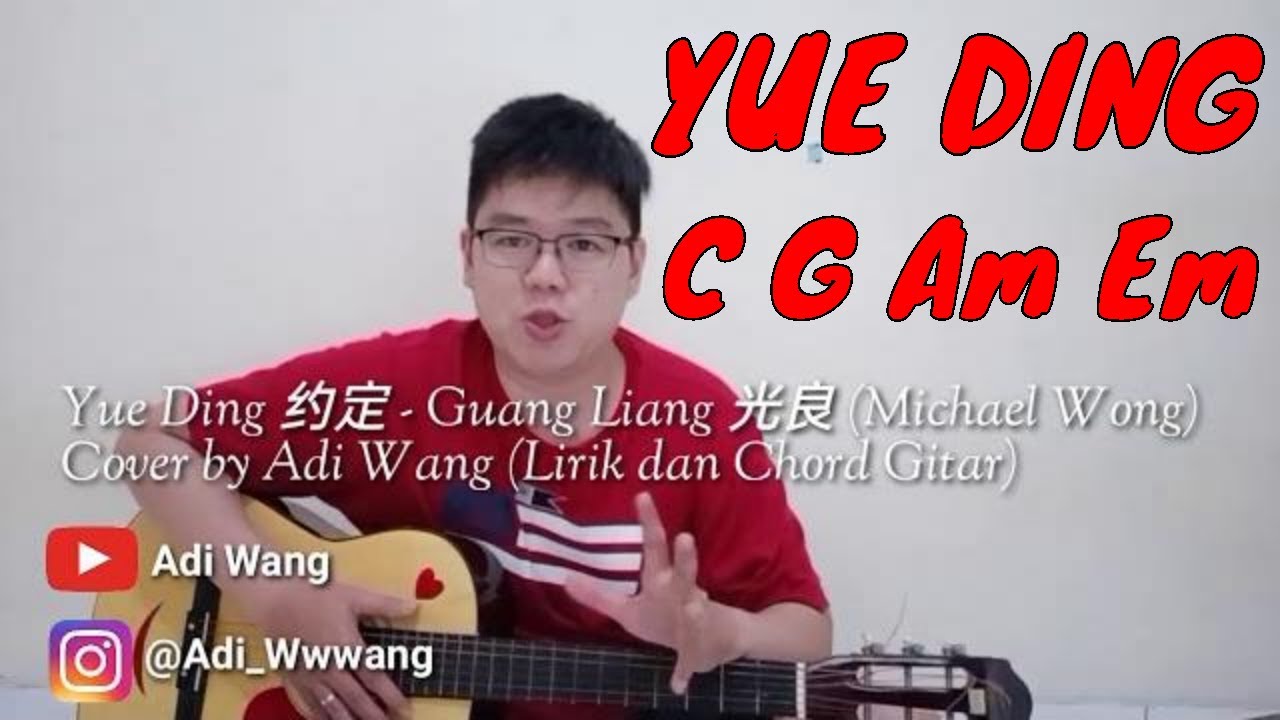 Yue Ding 约定 - Guang Liang 光良 (Michael Wong) Cover by Adi Wang (Lirik dan Chord Gitar)