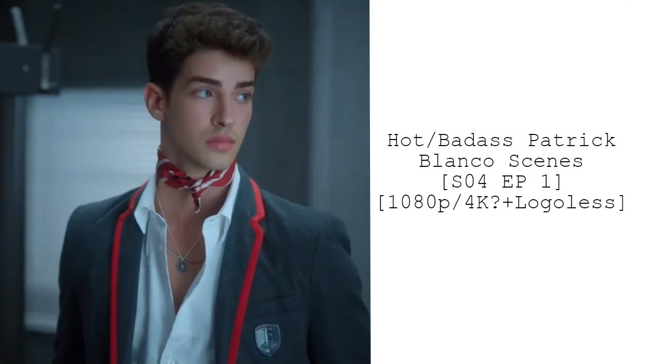 Hot/Badass Patrick Blanco Scenes [S04 EP 1] [1080p/4K?+Logoless]