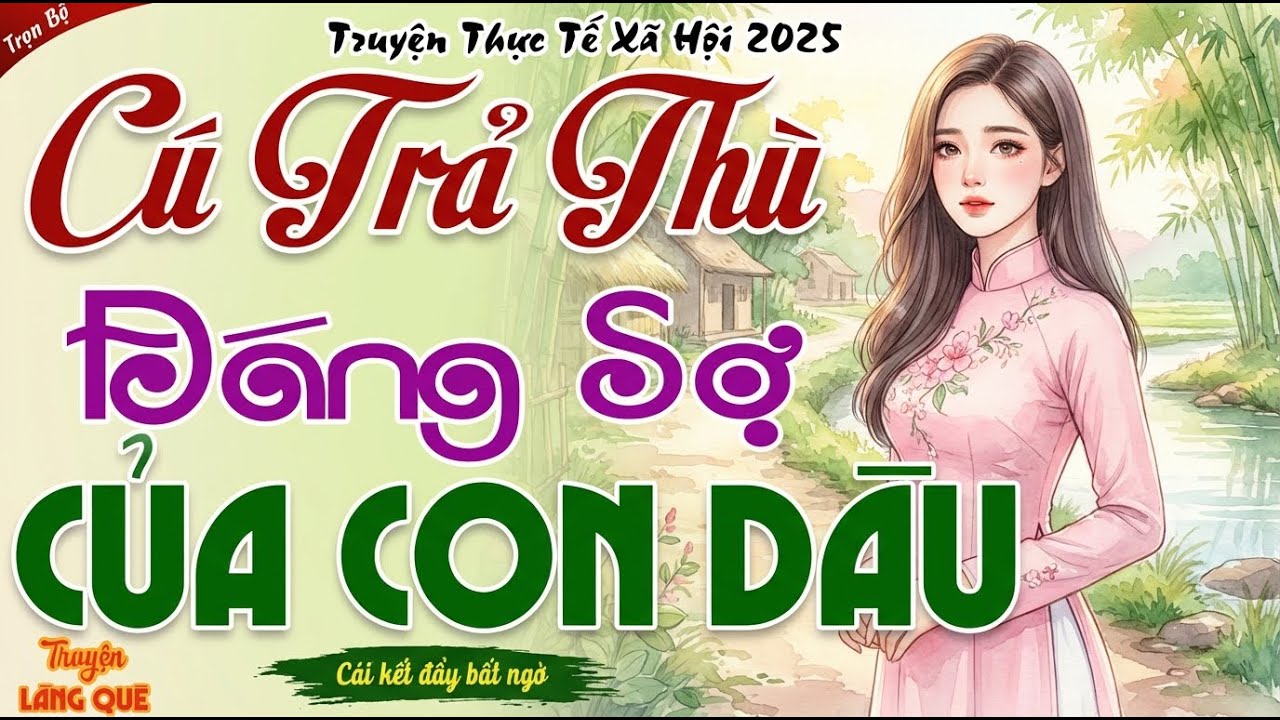 Truyện hay ai cũng khen： MẸ CHỒNG CƯỚP TIỀN, ĐUỔI CON DÂU RA ĐƯỜNG VÀ CÚ PHẢN ĐÒN KHIẾN BÀ KHÓC THÉT