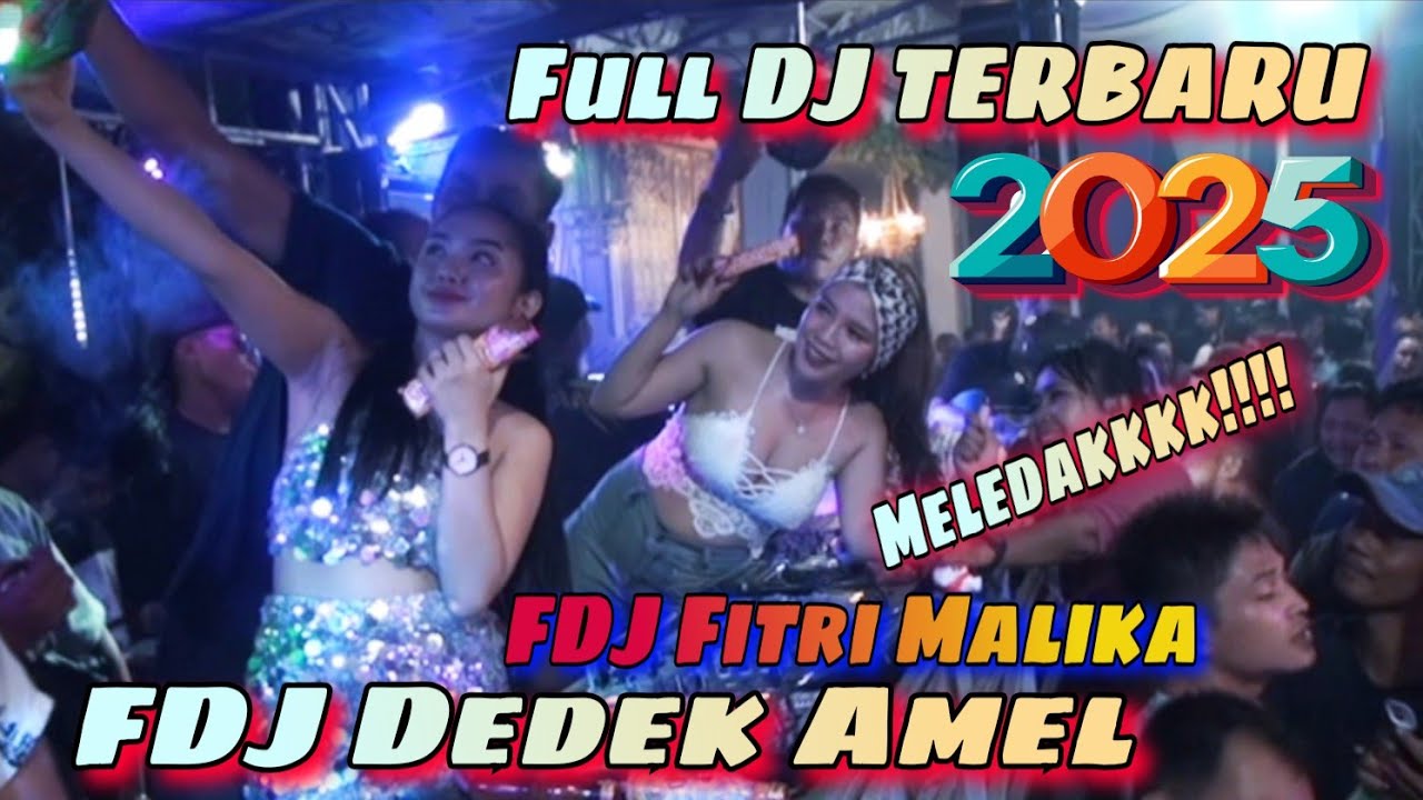 FULL DJ ULANG TAHUN ‼️ SPESIAL PERFORM ‼️FDJ DEDEK AMEL FD FDJ FITRI MALIKA ‼️FULL PENONTON