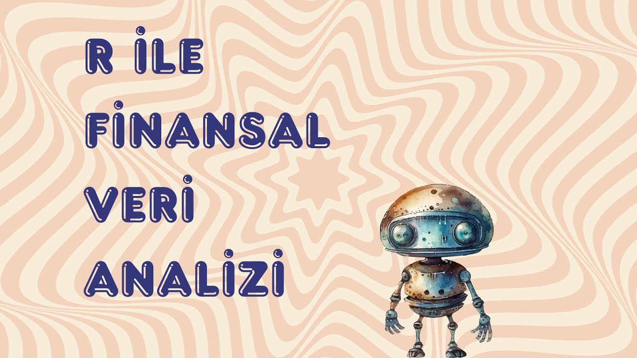 R ile Finansal Veri Analizi: Veri İşlemleri | tidyverse x tidyquant