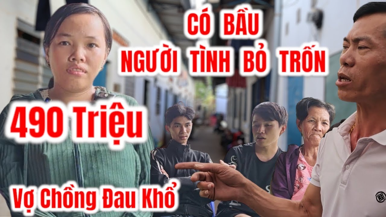 490 Triệu Em Gái Khờ Ôm Bụng Bầu Tìm Người Tình| Vợ Chồng Đau Lòng Nhau