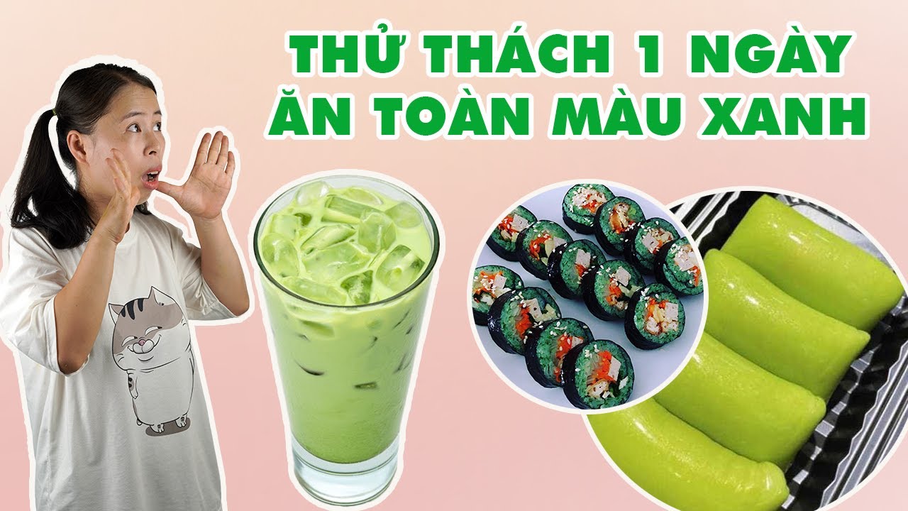 Thử Thách 1 Ngày Ăn Toàn Màu Xanh | HÀ COOKING