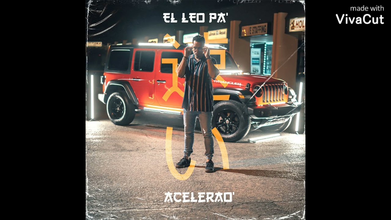 EL LEO PA  ACELERAO. 2021