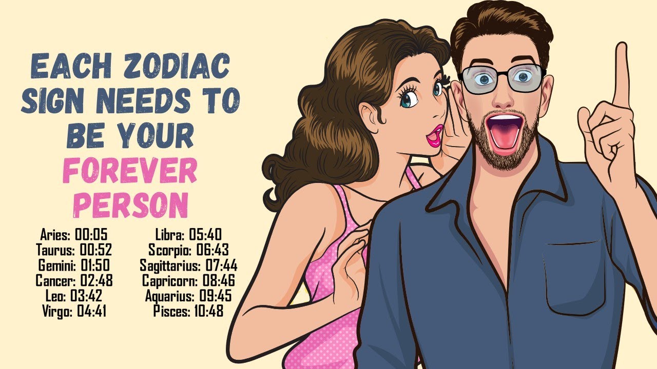 This Is What Each Zodiac Sign Needs To Be Your Forever Person