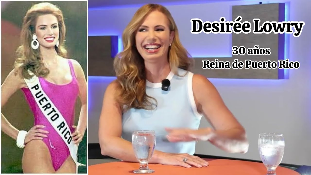 DESIRÉE LOWRY👑 30 años de representar a Puerto Rico 🇵🇷 ante el Universo ✨