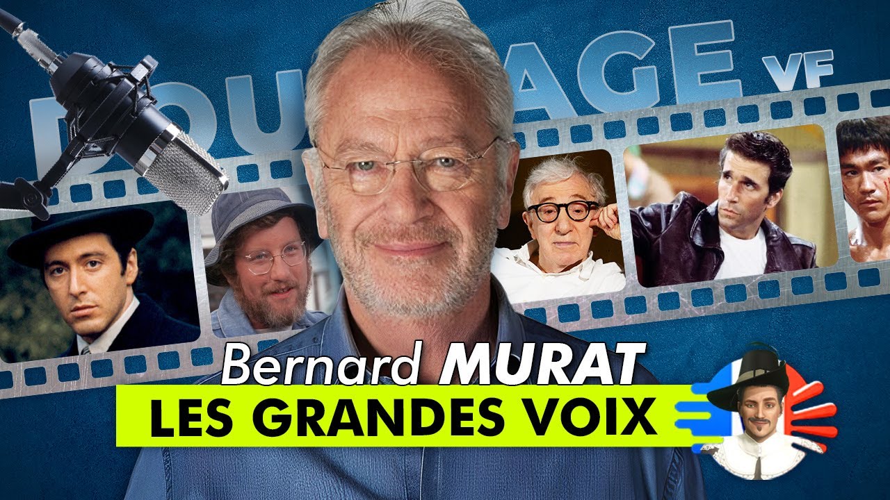 Bernard MURAT (DOUBLAGE FR - LES GRANDES VOIX)