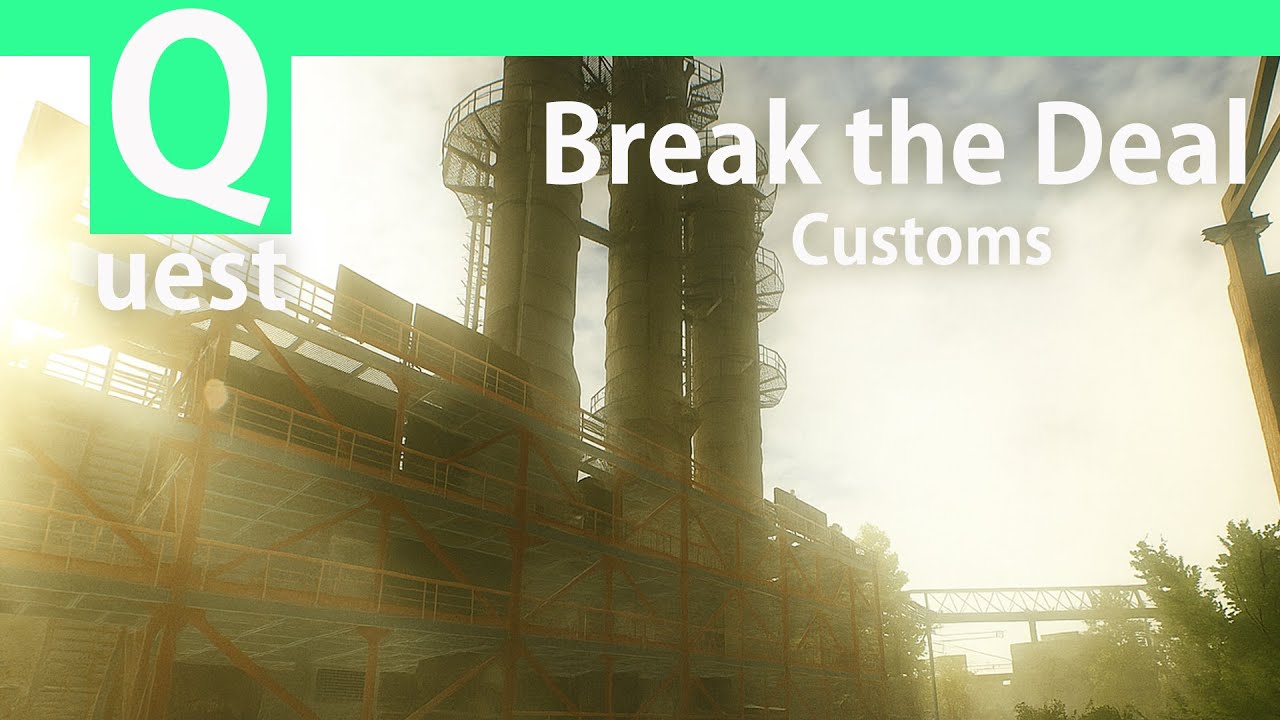 [EFT] Break the Deal Quest  Guide -  Escape from Tarkov - Ragman - Streets of Tarkov