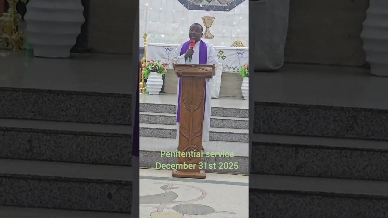 Penitential Service held on 31st December, 2025 by Fr Livinus Ezike MSP 