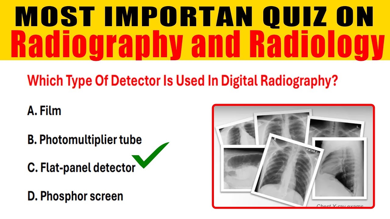 Most Important MCQs About Radiography and Radiology | Top 50 Quiz Questions & Answers