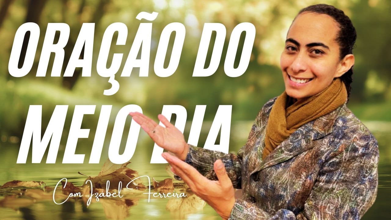 02/02/2026 - ORAÇÃO DO MEIO DIA  COM IZABEL FERREIRA ‪ @IzabelFerreira  ‬