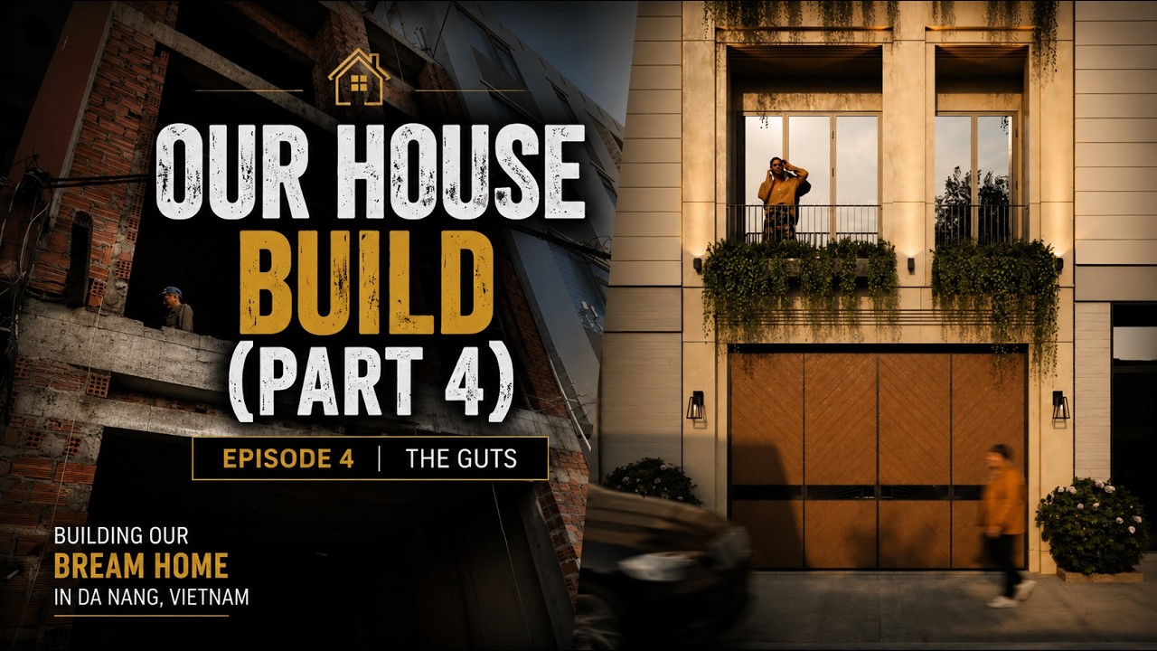 Episode 4 | The Guts | Building Our Dream Home in Da Nang, Vietnam