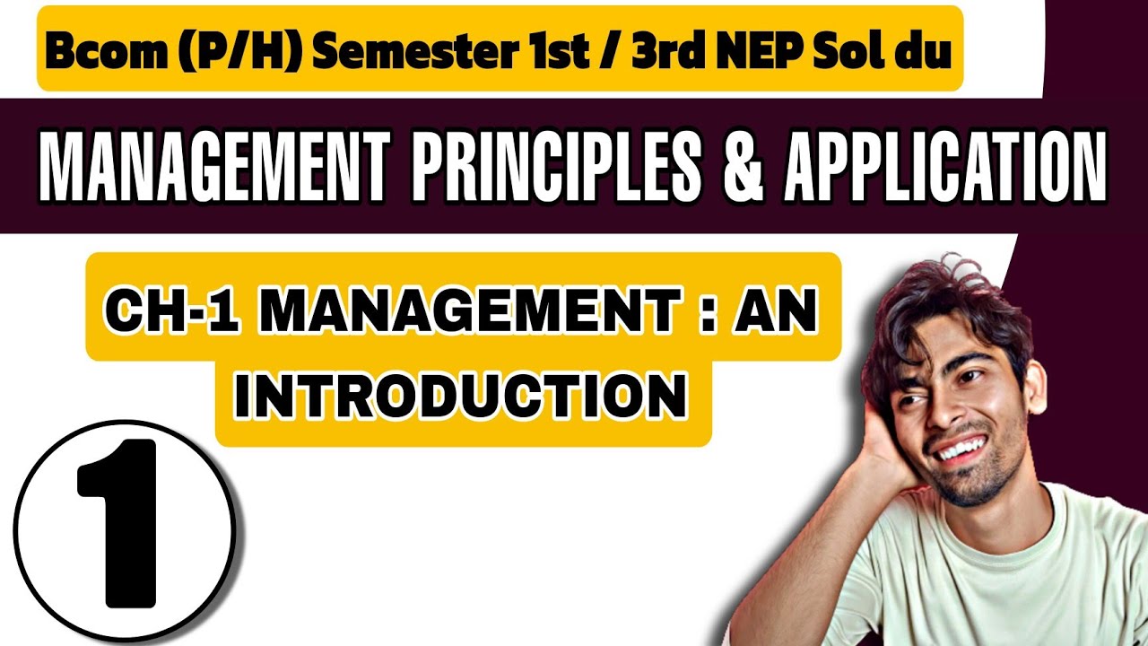 Bcom(P/H) CH-1 Management: An Introduction |Sem 1st| Management Principles & Application|Sol Du NEP